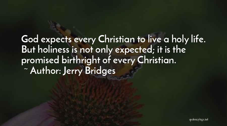 Life Is Not Promised Quotes By Jerry Bridges