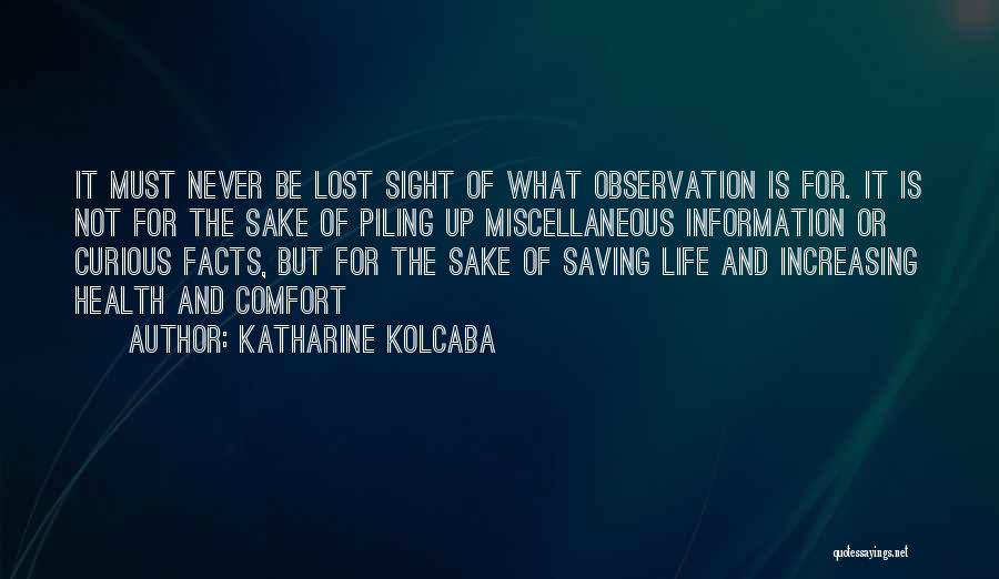 Life Is Not Quotes By Katharine Kolcaba
