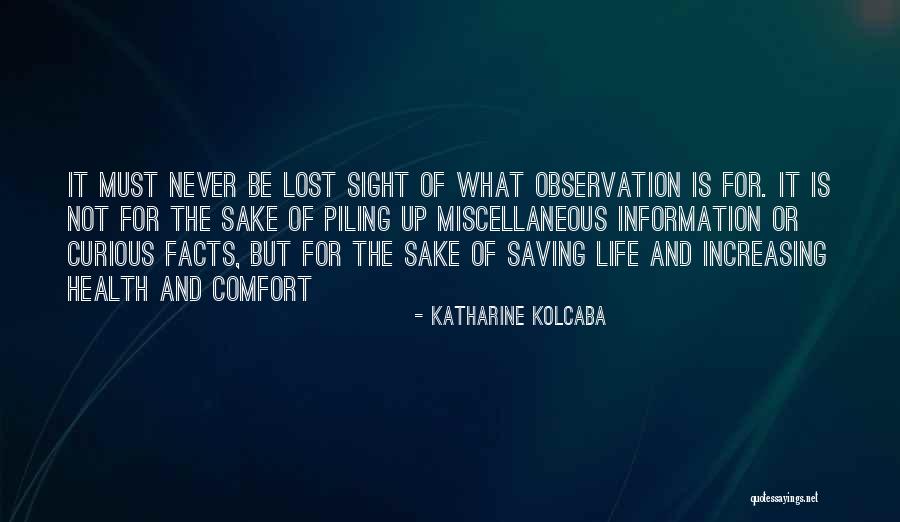 Life Is Not Quotes By Katharine Kolcaba