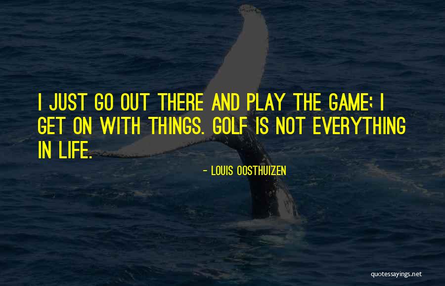 Life Is Not Quotes By Louis Oosthuizen Life Is Not Quotes By Louis Oosthuizen