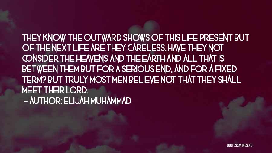 Life Is Not Serious Quotes By Elijah Muhammad