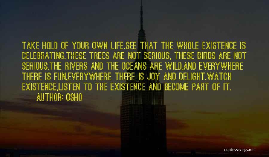 Life Is Not Serious Quotes By Osho
