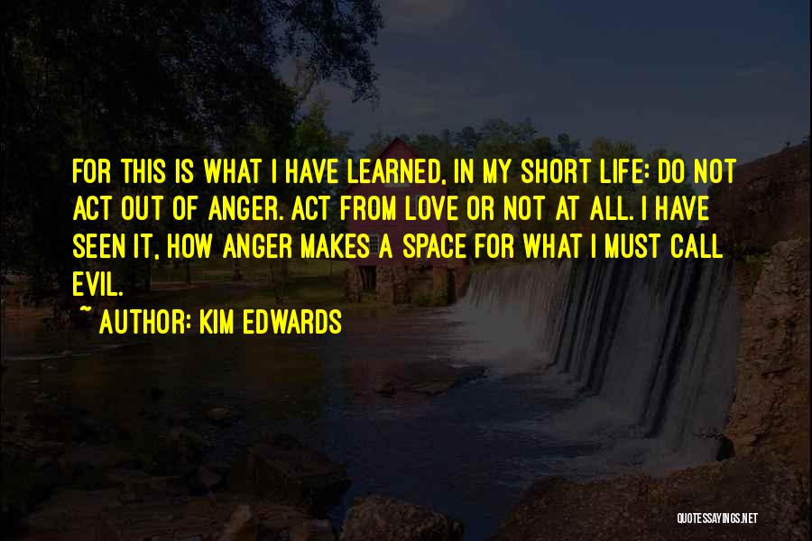 Life Is Not Short Quotes By Kim Edwards
