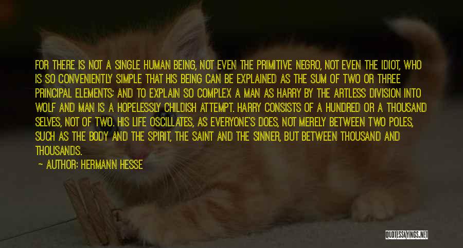 Life Is Not Simple Quotes By Hermann Hesse