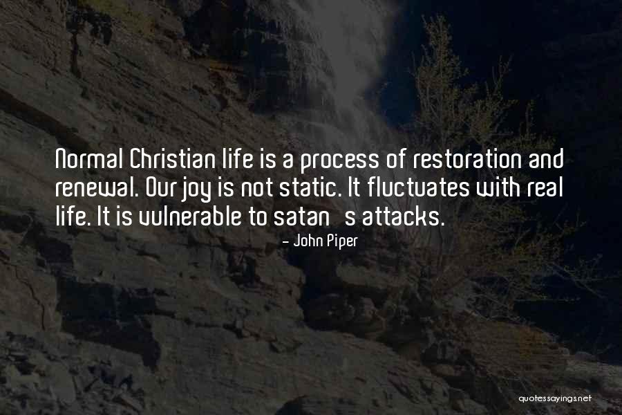 Life Is Not Static Quotes By John Piper Life Is Not Static Quotes By John Piper