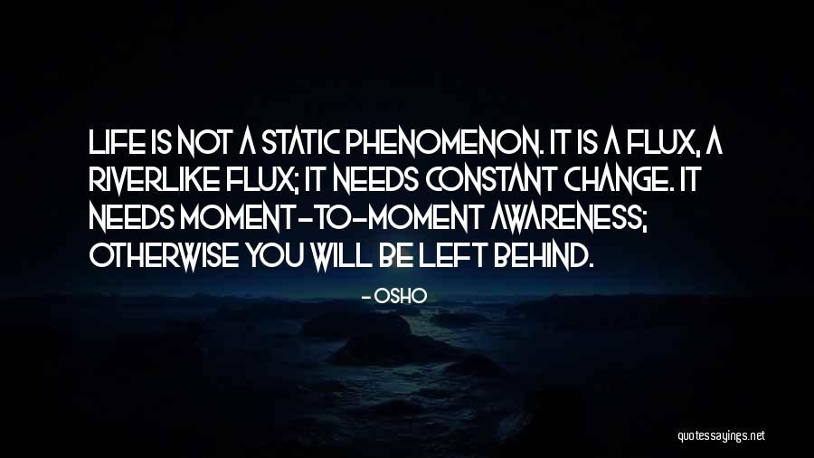 Life Is Not Static Quotes By Osho Life Is Not Static Quotes By Osho