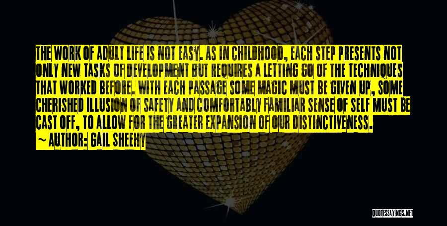 Life Is Not That Easy Quotes By Gail Sheehy