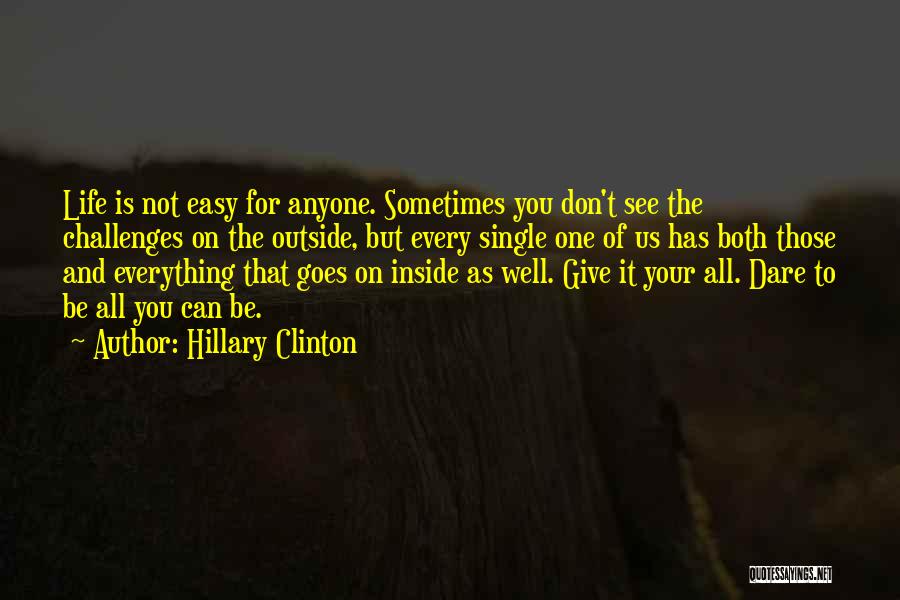 Life Is Not That Easy Quotes By Hillary Clinton