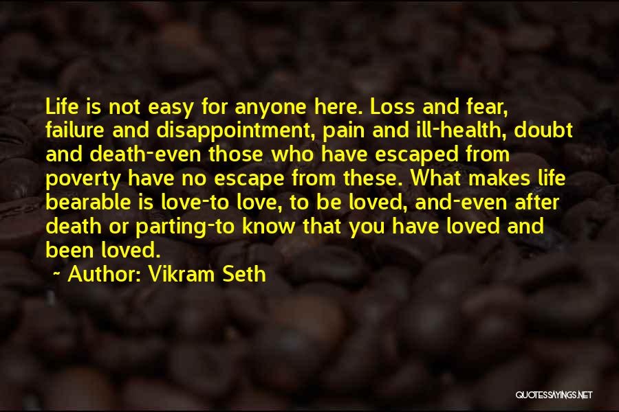 Life Is Not That Easy Quotes By Vikram Seth