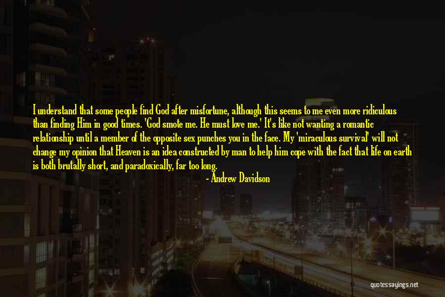 Life Is Not Too Short Quotes By Andrew Davidson Life Is Not Too Short Quotes By Andrew Davidson