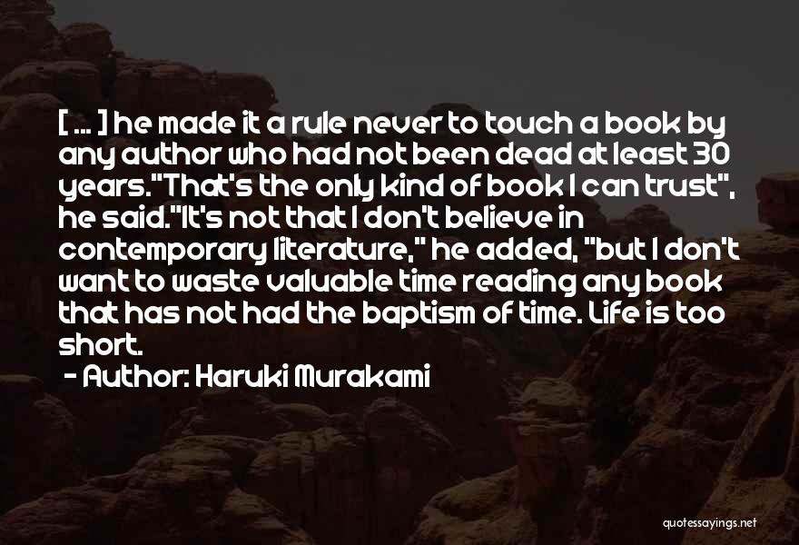Life Is Not Too Short Quotes By Haruki Murakami