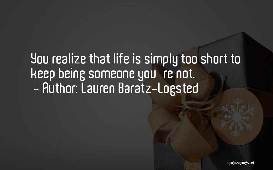 Life Is Not Too Short Quotes By Lauren Baratz-Logsted