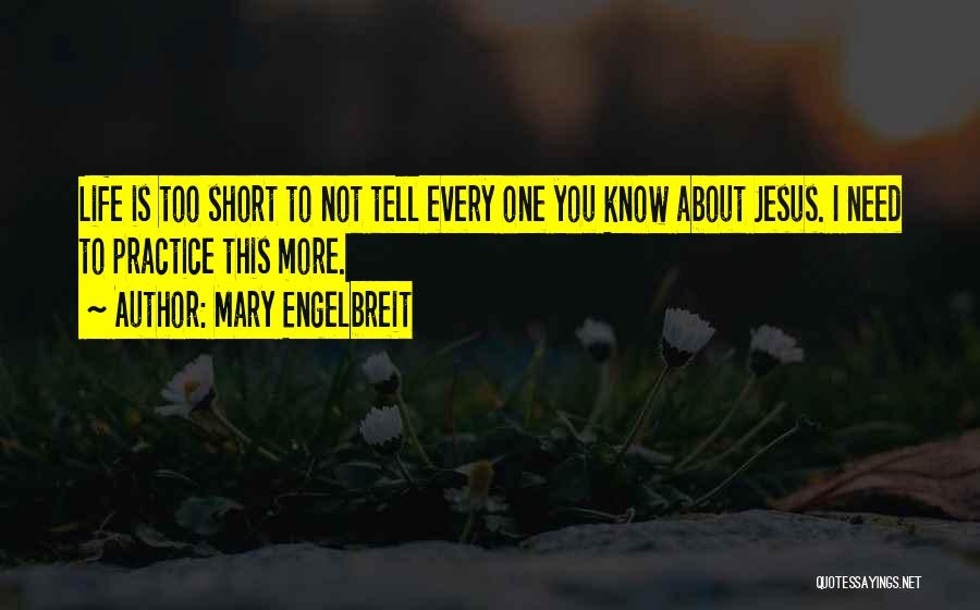 Life Is Not Too Short Quotes By Mary Engelbreit