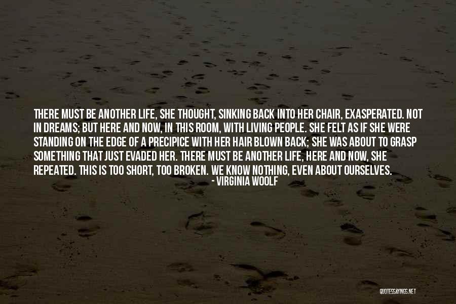 Life Is Not Too Short Quotes By Virginia Woolf Life Is Not Too Short Quotes By Virginia Woolf