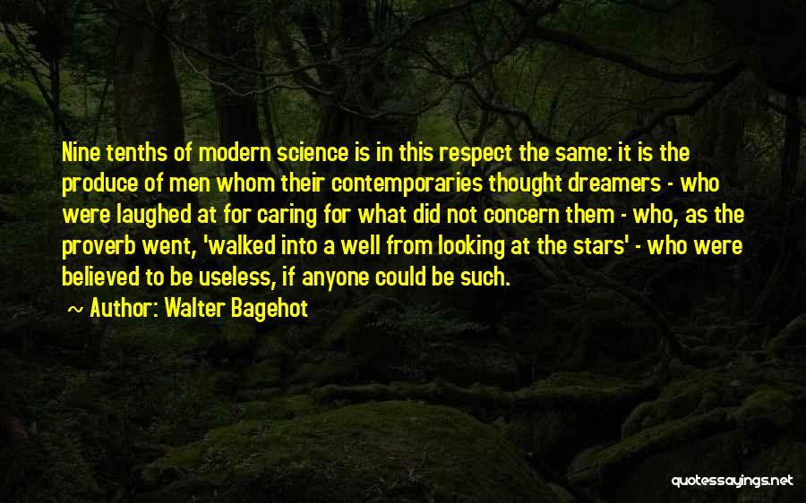 Life Is Not What Is It Quotes By Walter Bagehot