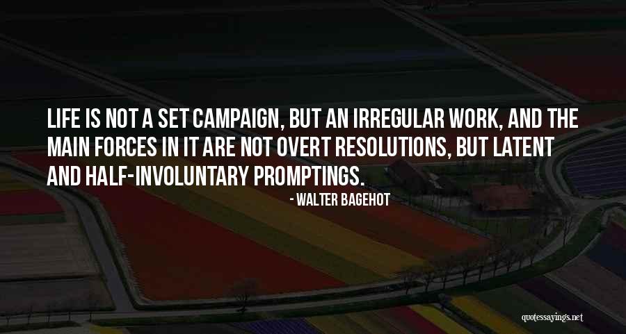 Life Is Not Work Quotes By Walter Bagehot Life Is Not Work Quotes By Walter Bagehot