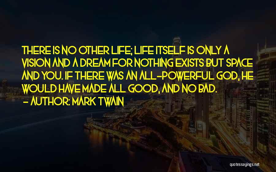 Life Is Nothing But A Dream Quotes By Mark Twain