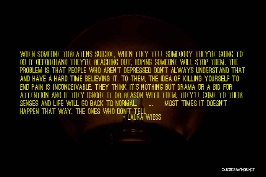 Life Is Nothing But Drama Quotes By Laura Wiess Life Is Nothing But Drama Quotes By Laura Wiess