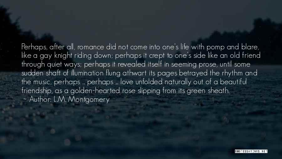 Life Is Nothing Without Friendship Quotes By L.M. Montgomery