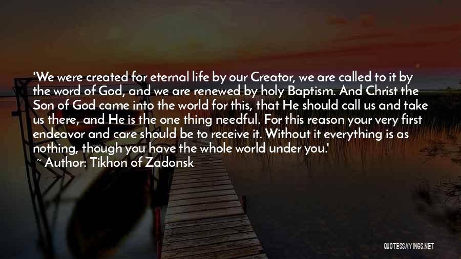 Life Is Nothing Without God Quotes By Tikhon Of Zadonsk