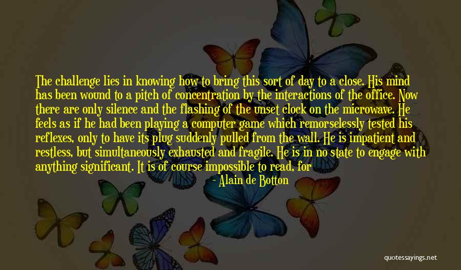 Life Is Only A Game Quotes By Alain De Botton Life Is Only A Game Quotes By Alain De Botton