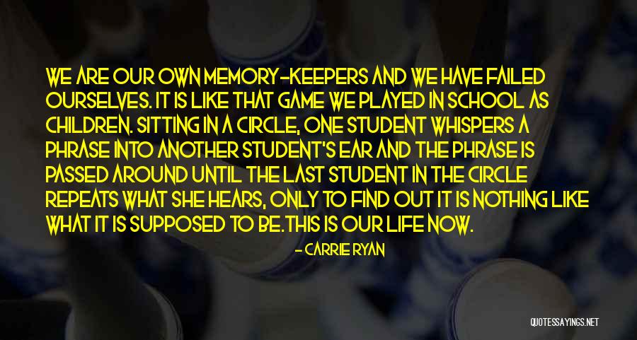 Life Is Only A Game Quotes By Carrie Ryan Life Is Only A Game Quotes By Carrie Ryan