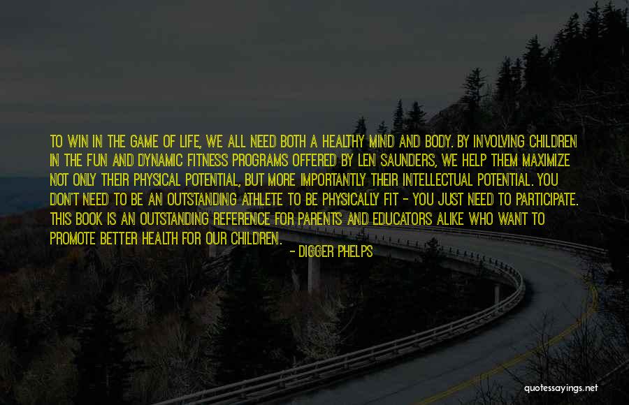 Life Is Only A Game Quotes By Digger Phelps Life Is Only A Game Quotes By Digger Phelps