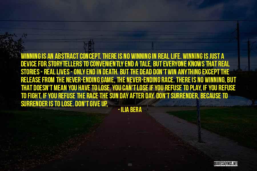 Life Is Only A Game Quotes By Ilia Bera Life Is Only A Game Quotes By Ilia Bera