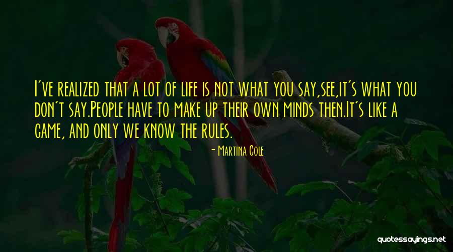 Life Is Only A Game Quotes By Martina Cole Life Is Only A Game Quotes By Martina Cole