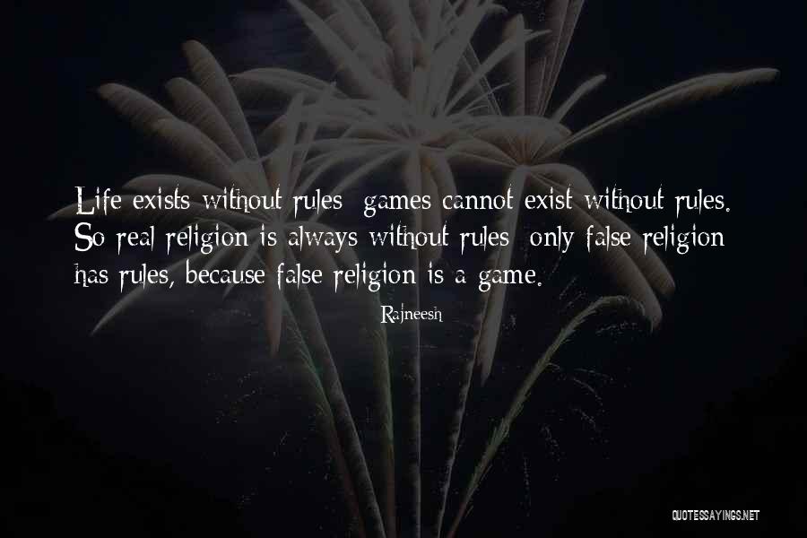 Life Is Only A Game Quotes By Rajneesh Life Is Only A Game Quotes By Rajneesh