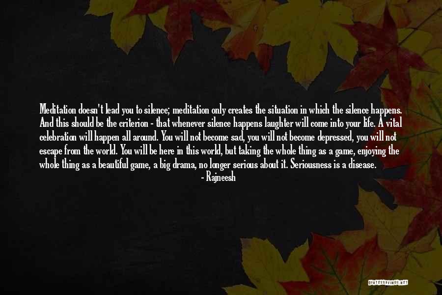 Life Is Only A Game Quotes By Rajneesh Life Is Only A Game Quotes By Rajneesh