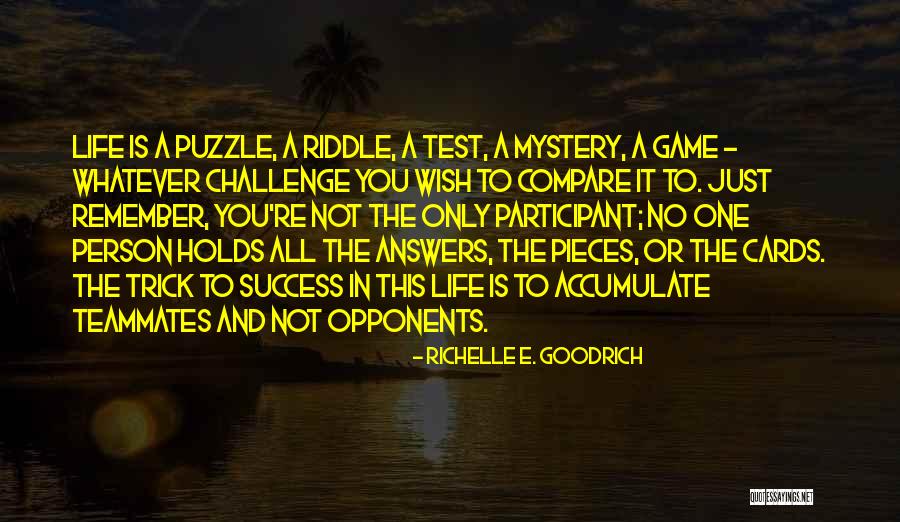 Life Is Only A Game Quotes By Richelle E. Goodrich Life Is Only A Game Quotes By Richelle E. Goodrich