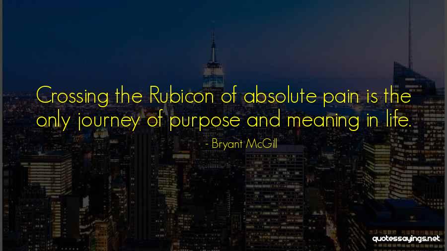 Life Is Only Pain Quotes By Bryant McGill Life Is Only Pain Quotes By Bryant McGill
