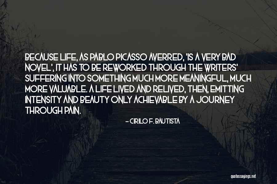 Life Is Only Pain Quotes By Cirilo F. Bautista Life Is Only Pain Quotes By Cirilo F. Bautista