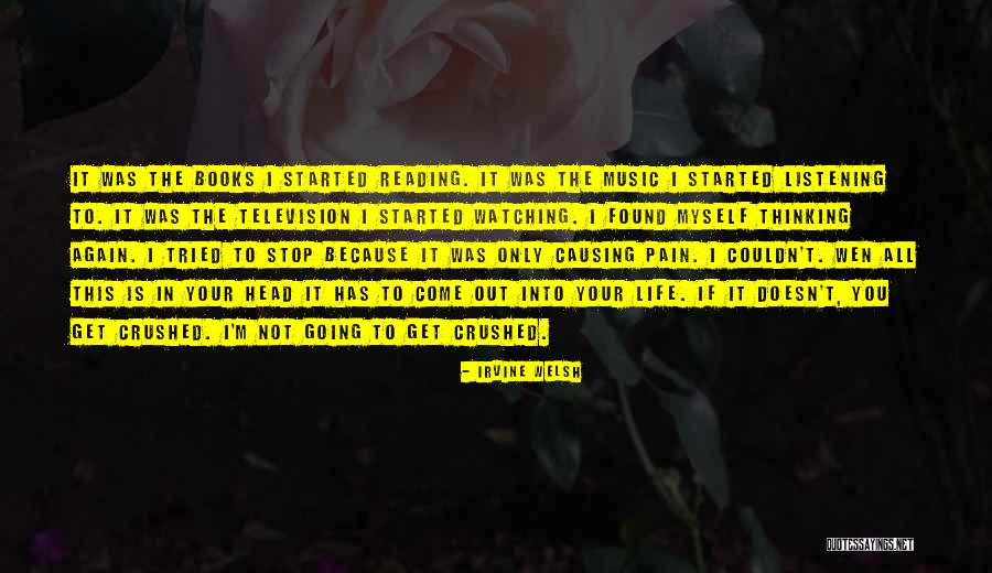 Life Is Only Pain Quotes By Irvine Welsh Life Is Only Pain Quotes By Irvine Welsh