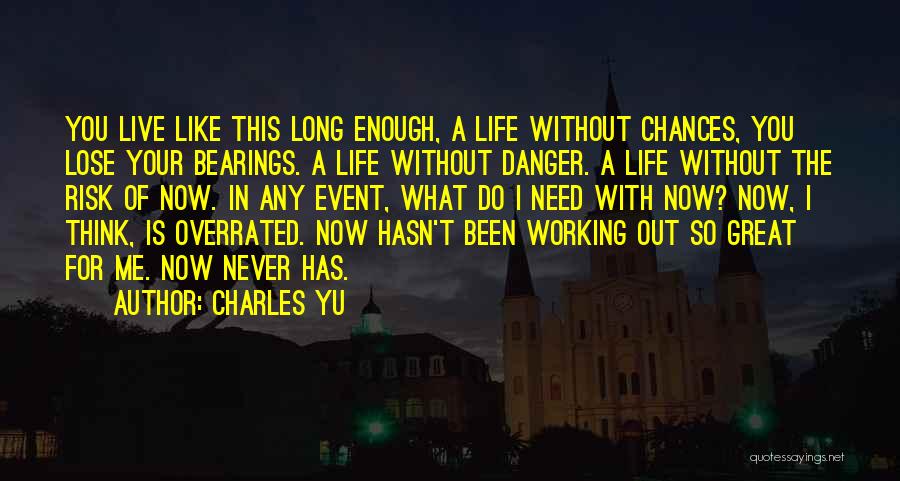 Life Is Overrated Quotes By Charles Yu