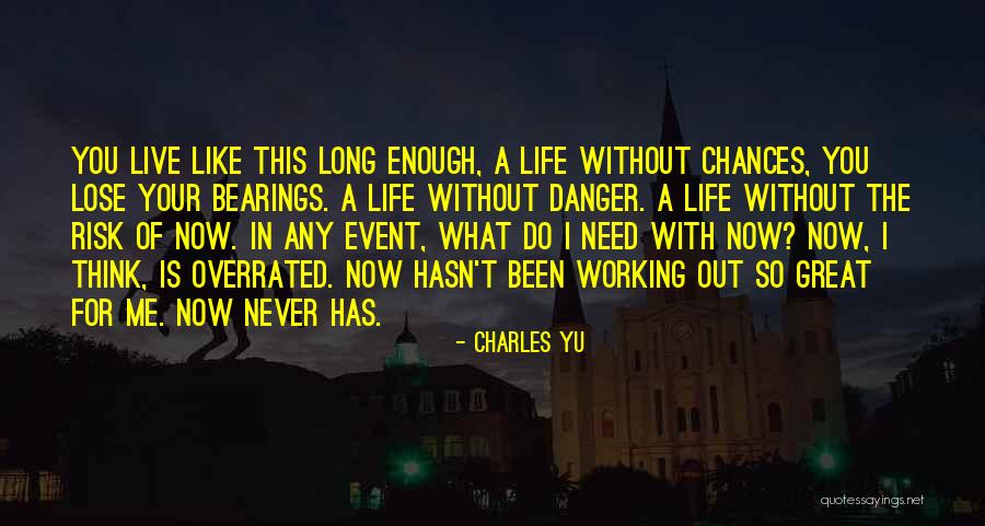 Life Is Overrated Quotes By Charles Yu