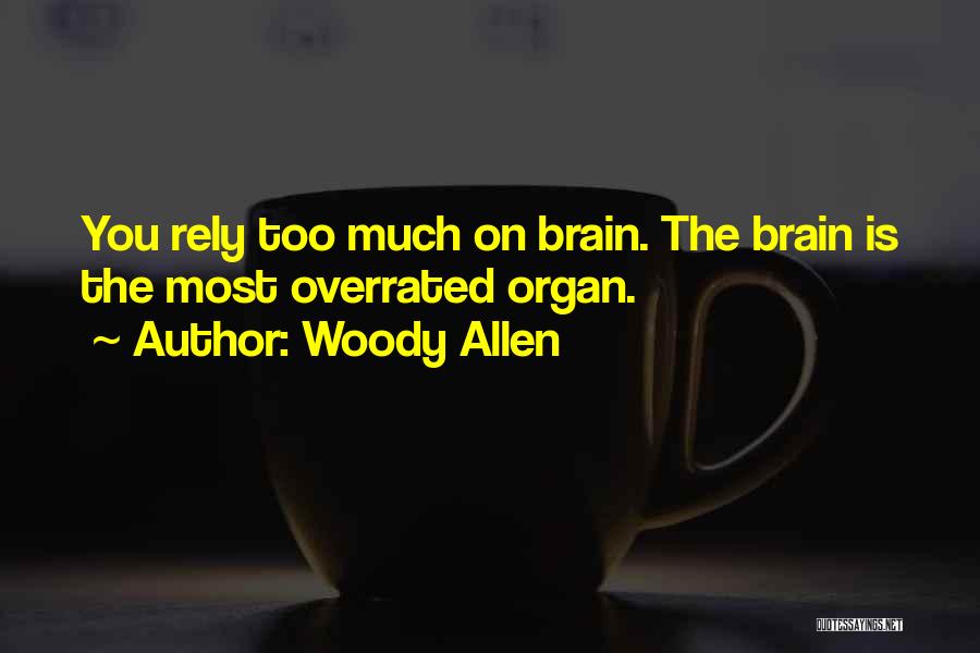 Life Is Overrated Quotes By Woody Allen