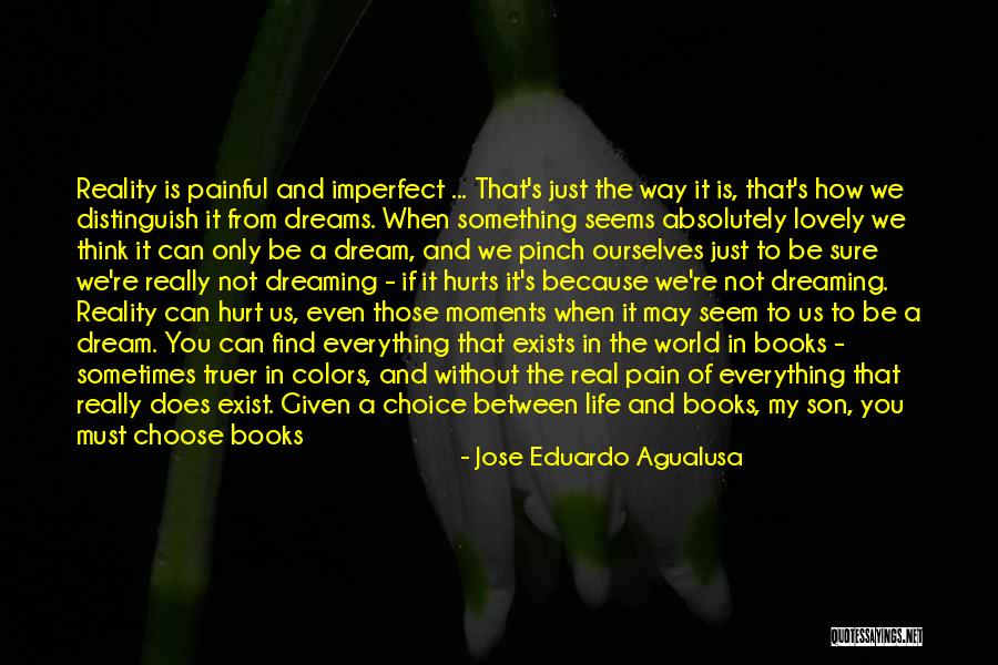 Life Is Painful Quotes By Jose Eduardo Agualusa Life Is Painful Quotes By Jose Eduardo Agualusa