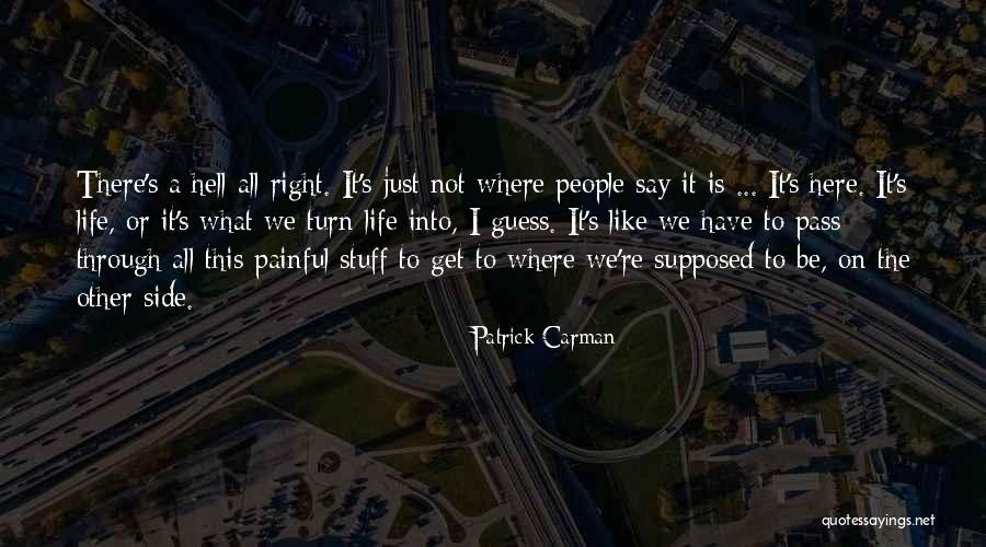 Life Is Painful Quotes By Patrick Carman Life Is Painful Quotes By Patrick Carman