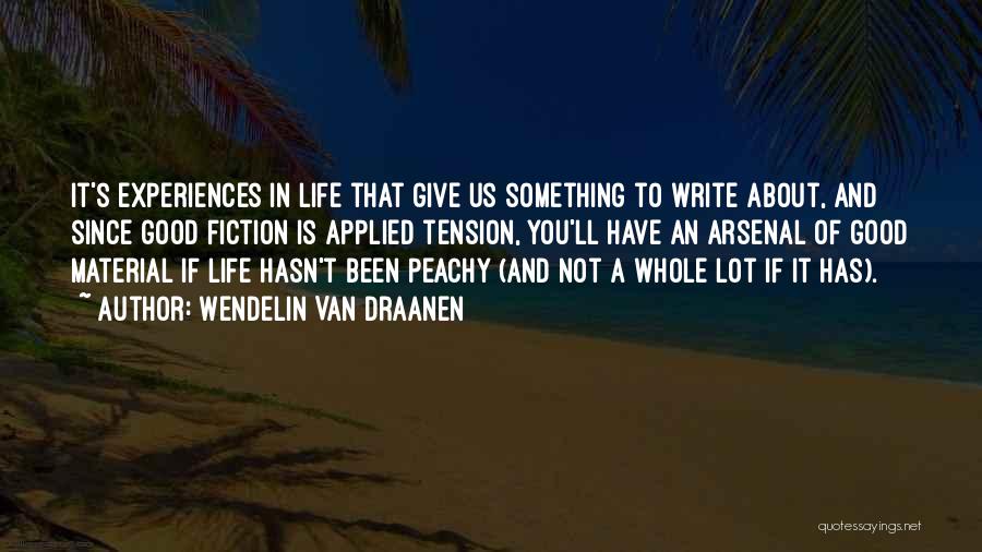 Life Is Peachy Quotes By Wendelin Van Draanen