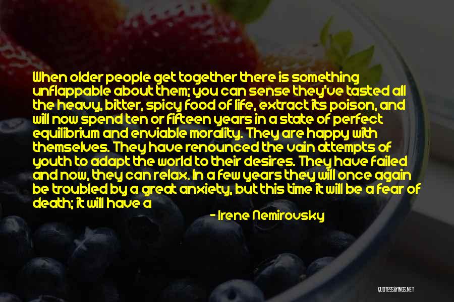 Life Is Perfect Now Quotes By Irene Nemirovsky Life Is Perfect Now Quotes By Irene Nemirovsky