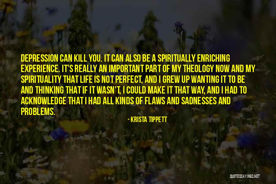 Life Is Perfect Now Quotes By Krista Tippett Life Is Perfect Now Quotes By Krista Tippett