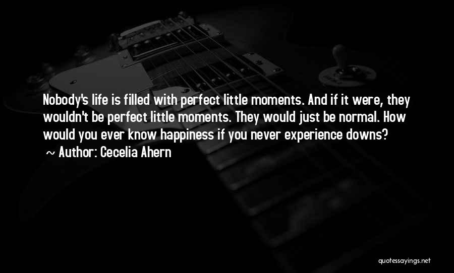 Life Is Perfect With You Quotes By Cecelia Ahern