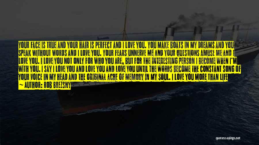 Life Is Perfect With You Quotes By Rob Brezsny