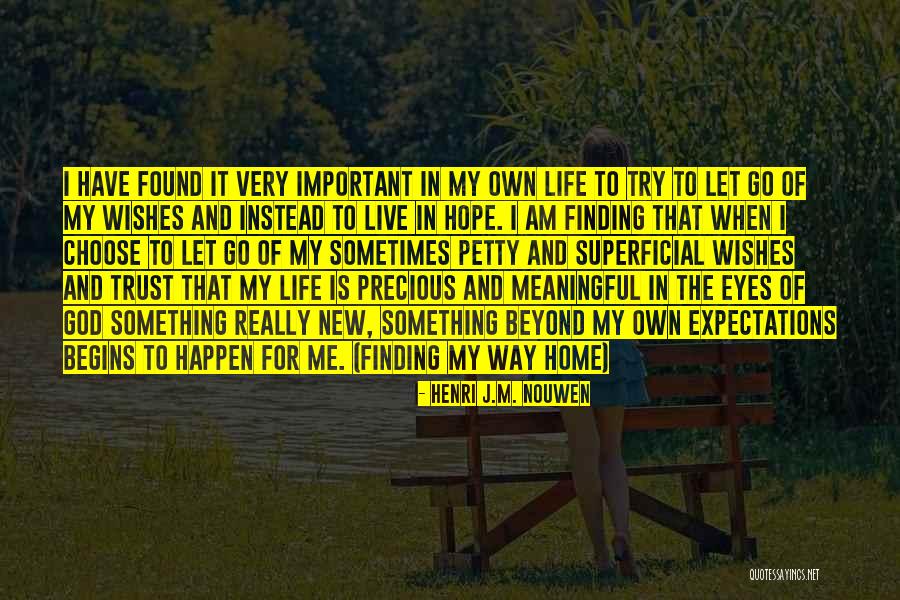 Life Is Precious Live It Quotes By Henri J.M. Nouwen Life Is Precious Live It Quotes By Henri J.M. Nouwen