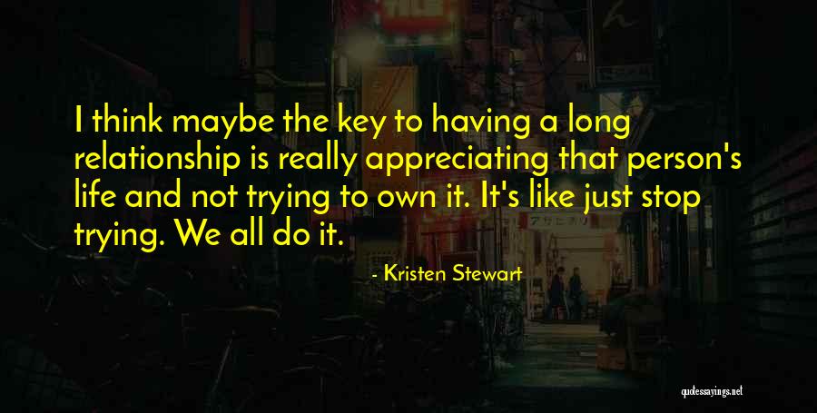 Life Is Quotes By Kristen Stewart