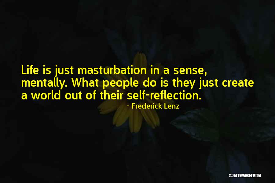 Life Is Reflection Quotes By Frederick Lenz Life Is Reflection Quotes By Frederick Lenz
