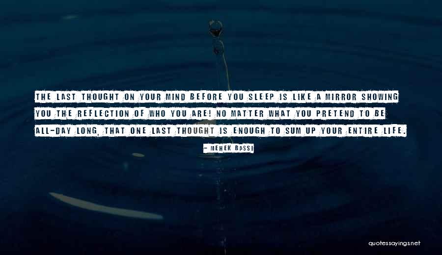 Life Is Reflection Quotes By Mehek Bassi Life Is Reflection Quotes By Mehek Bassi