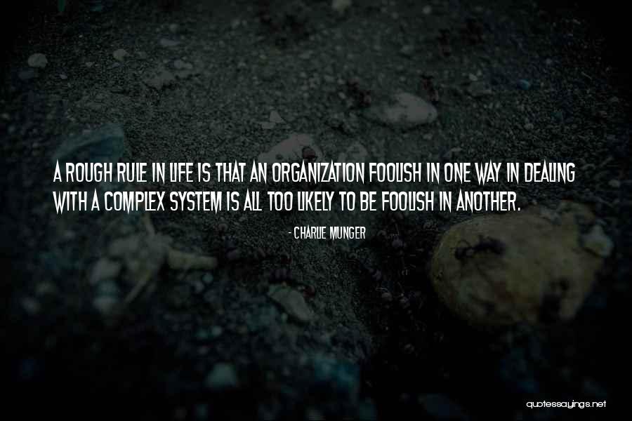 Life Is Rough Quotes By Charlie Munger Life Is Rough Quotes By Charlie Munger